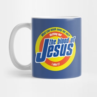 Nothing But The Blood Of Jesus! Mug